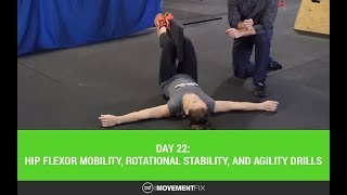 Hip Flexor Mobility Rotational Stability and Agility Drills  Day 22 of 30  The Movement Fix [upl. by Tory327]