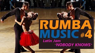 Rumba music Latin Jam – Nobody Knows [upl. by Enitsud296]