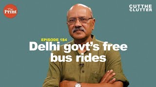 Considering Delhis public transport crisis Kejriwals free ride is Broken Window fallacy  ep 184 [upl. by Aisha]