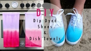 DIY Dip Dyed Shoes amp Dish Towels [upl. by Ut]