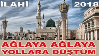 Ağlaya Ağlaya Yollara Düştüm 2018 Yılının En İyi Müziksiz İlahisi [upl. by Baniez]