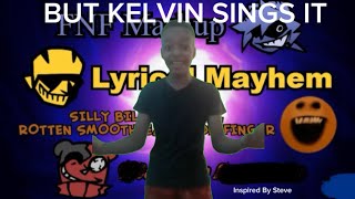 Lyrical Mayhem But kelvinfleet Sings It [upl. by Joslyn]