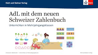 Neuausgabe «Schweizer Zahlenbuch» Altersdurchmischt Lernen AdL Teil1 – Videopräsentation [upl. by Atsugua]