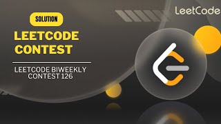 LIVE BIWEEKLY CONTEST 126 SOLUTION LEETCODE ALL SOLUTION C JAVA contest leetcode [upl. by Onailimixam]