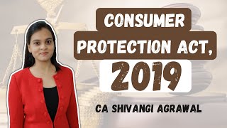 Consumer Protection Act 2019  Class 1  CA Shivangi Agrawal  CS Executive  EBCL  ECL [upl. by Eleph]