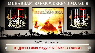 14th MuharramulHaraam 1446  Weekend Majalis  Maulana Sayyid Ali Abbas Razawi 20thJuly2024 [upl. by Ytineres]