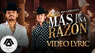 Los Dos Carnales  Más de Una Razón Letra Oficial [upl. by Ogram]