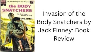 Invasion of the Body Snatchers by Jack Finney Book Review [upl. by Kurr]