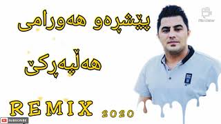 Peshraw hawrami remix  2020 halparke [upl. by Hermosa]