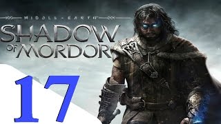 Shadow of Mordor  Walkthrough Part 17  Ushbaka The Warchief amp Stakuga The Warchief [upl. by Wilber]