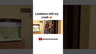 With crush 🥰comedy lockdownwithmycrush funny lockdown [upl. by Ruder]