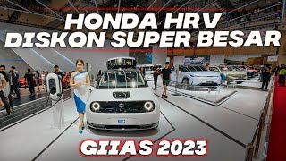 HONDA HRV BARU 2023 DISKON BESAR DI GIIAS 2023 CEK HARGA DAN PROMO LAINNYA YUUKKK LAST CALL [upl. by Anida]