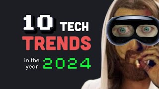 You probably won’t survive 2024 Top 10 Tech Trends [upl. by Tito348]