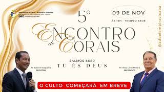 5º Encontro de Corais  ADBP PiracicabaSP Culto ao vivo 09112024 [upl. by Willyt]