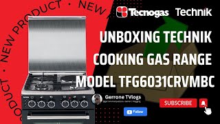 UNBOXING TECHNIK COOKING GAS RANGE MODEL TFG6031CRVMBC [upl. by Onaicram]