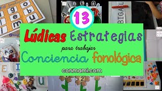 13 LÚDICAS ESTRATEGIAS PARA TRABAJAR CONCIENCIA FONOLÓGICA [upl. by Templa]