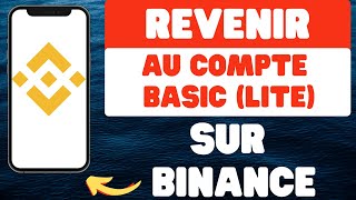 Comment revenir au compte Basic Lite sur Binance [upl. by Cortney]