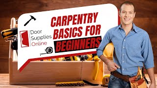 Carpentry Basics for Beginners [upl. by Stoecker]