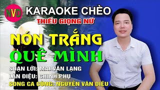 Karaoke chèo NÓN TRẮNG QUÊ MÌNH  Nam chờ Nguyễn Văn Diệu [upl. by Moreen]