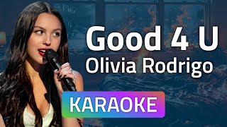 Olivia Rodrigo  Good 4 U Karaoke version [upl. by Ardnayek]