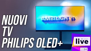 Philips TV con nuovo Ambilight Plus e tanti modelli OLED da TP Vision [upl. by Edorej]