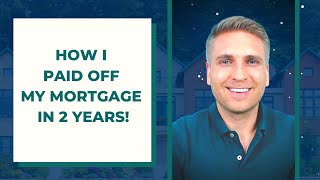 How I Paid Off My 86000 Mortgage in 2 Years  6 Steps to Follow [upl. by Derna641]