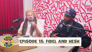 Chito Vera Podcast Episode 15 Fidel and Hesh [upl. by Ardnahc]