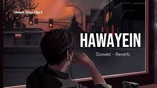 Hawayein Slowed  Reverb Song  Video 1056  27th April 2024  Mudasir Ahsan Clips 8 [upl. by Eilsew]