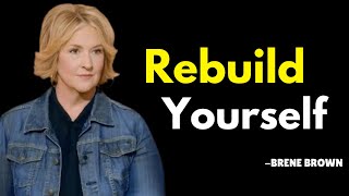 quotRebuild Yourselfquot Brene Brown Best Motivational Speech [upl. by Nager947]