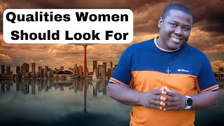 10 Qualities Women Should Look For In Men [upl. by Tenn]