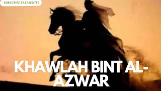 Who was Khawlah bint alAzwar  a great Muslim warrior  brave woman [upl. by Onileva203]