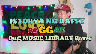 Istorya Ng Raffy Kapampangan Reggae  DnC Music Library Cover [upl. by Yorztif]