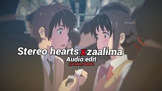 stereo hearts x zaalima  Audio edit  edit audio AudioMamba [upl. by Buehrer]