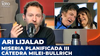 MISERIA PLANIFICADA III  CÁTEDRA MILEIBULLRICH  Editorial de Ari Lijalad [upl. by Meagher670]