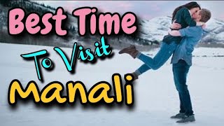 Best time to visit manali  Best time to visit Manali for Snowfall  Snowfall in Manali [upl. by Rubinstein]