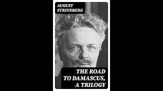 quotThe Road to Damascusquot By August Strindberg [upl. by Latsyrk4]