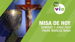 Misa de hoy â›ª Domingo 2 Junio de 2024 Padre Mariusz Maka TeleVID MisaDeHoy Misa [upl. by Aidiruy665]