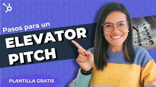 Qué es un ELEVATOR PITCH y cómo hacer uno Ejemplos y plantillas [upl. by Aydan]