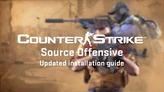 CounterStrike Source Offensive Installation Guide CSS Mod [upl. by Rowell206]