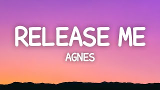 Agnes  Release Me Lyrics [upl. by Tdnaltroc]