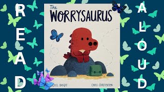 Read Aloud The Worrysaurus by Rachel Bright [upl. by Aurilia]