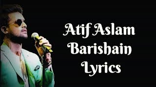 Baarishein Atif Aslam Lyrics Video With Translation [upl. by Nirik]