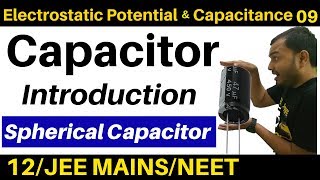 Electrostatic Potential and Capacitance 09  CAPACITOR 1 Introduction  Spherical Capacitance JEE [upl. by Oran]