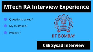 IIT Bombay  MTech RA Interview Experience  Sysad Interview [upl. by Yzzik]