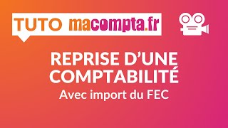 Reprise dune comptabilité avec import du FEC [upl. by Llednyl]