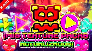 ¡MIS TEXTURE PACKS ACTUALIZADOS A GEOMETRY DASH 2204  9 AÑOS DE MI CANAL INFORMACIÓN amp MÁS [upl. by Aramaj]