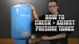 How to Check and Adjust Pressure Tanks [upl. by Greenland427]