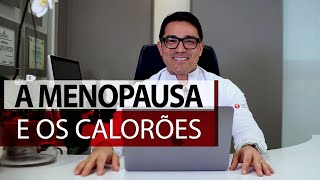 A Menopausa e os Calorões [upl. by Euqirrne343]