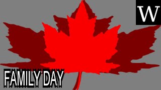 FAMILY DAY CANADA  WikiVidi Documentary [upl. by Nageek]