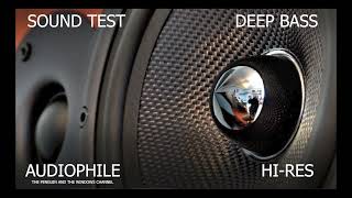 Deep Bass Sound Test Demo  Hires Music Collection 2022  Audiophile [upl. by Ardnossac835]